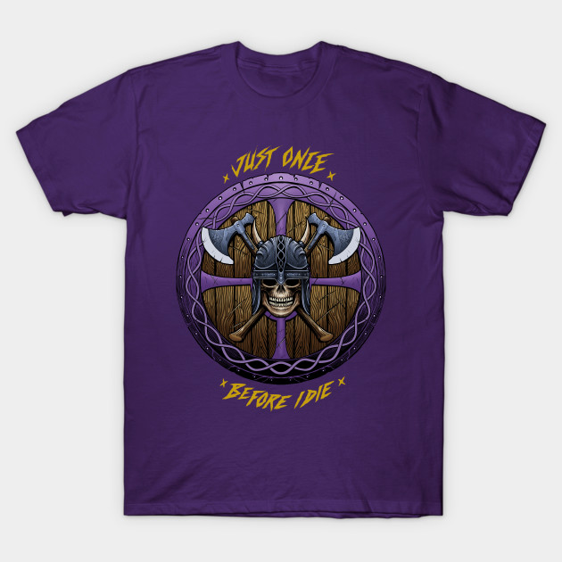 Minnesota Vikings Fans - Just Once Before I Die: Shield by JustOnceVikingShop